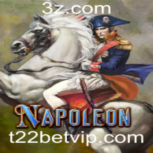 Descubra a Emoção do Jogo Napoleon e Como Ele Revoluciona a Plataforma t22bet